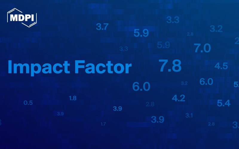 MDPI期刊2022年影响因子正式公布 | MDPI News